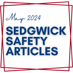 May 2024 Sedwick Safety Articles 